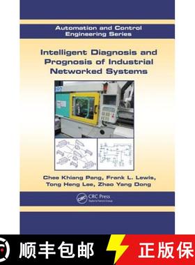 【3-4周达】Intelligent Diagnosis and Prognosis of Industrial Networked Systems: Automation and Contro... [9781138071872]