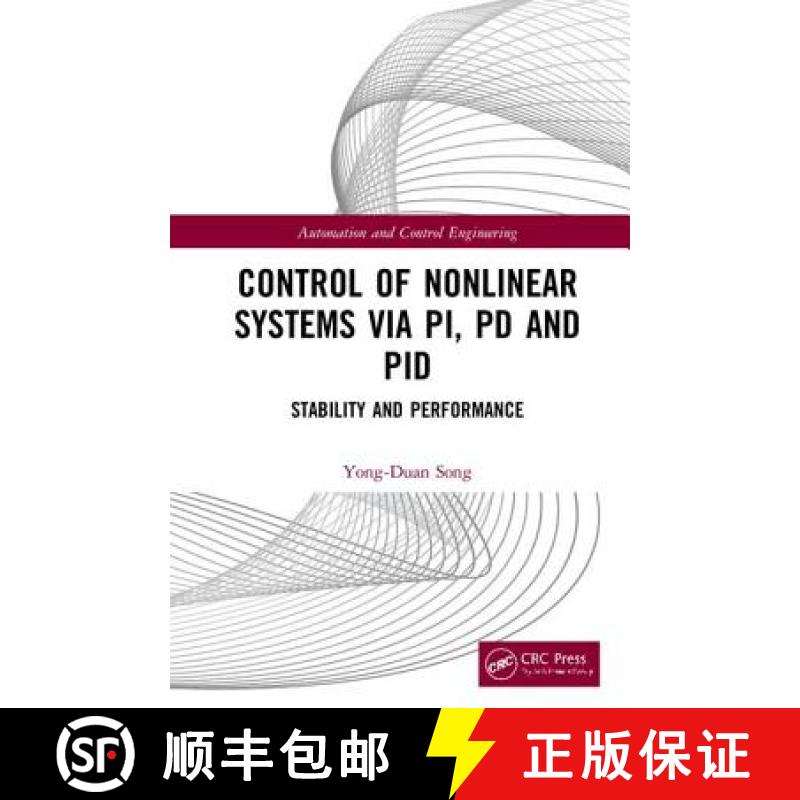 【3-4周达】Control of Nonlinear Systems Via Pi, Pd and Pid: Stability and Performance [9781138317642]