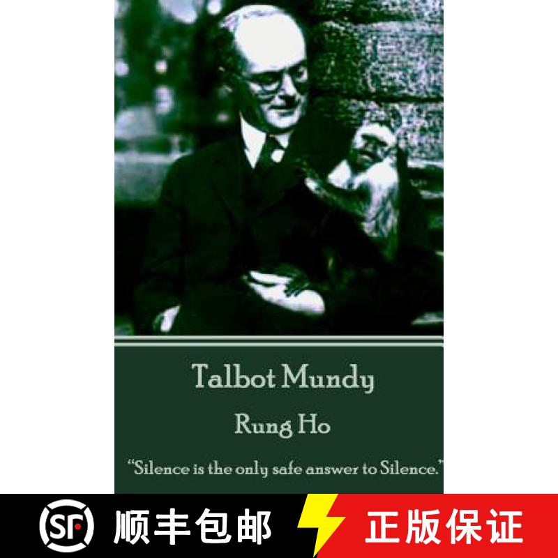 【3-4周达】Talbot Mundy - Rung Ho: Silence is the only safe answer to silence. [9781783942954]