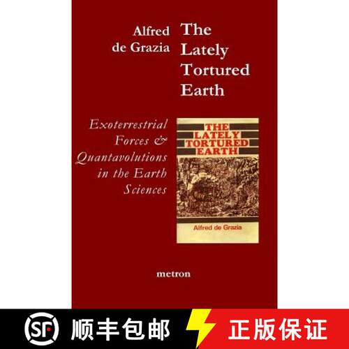 【3-4周达】The Lately Tortured Earth: Exoterrestrial forces and Quantavolutions in the Earth Sciences [9781603770941]