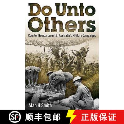 【3-4周达】精装 Do Unto Others: Counter Bombardment in Australia's Military Campaigns [9780987057440]