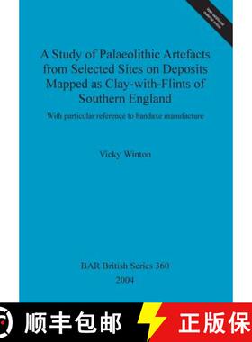 【3-4周达】study of Palaeolithic artefacts from selected sites on deposits mapped as clay-with-flints... [9781841715810]