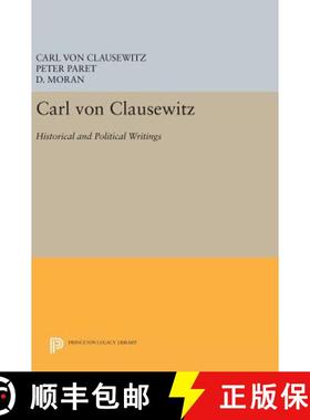 【3-4周达】Carl Von Clausewitz: Historical and Political Writings [9780691631592]