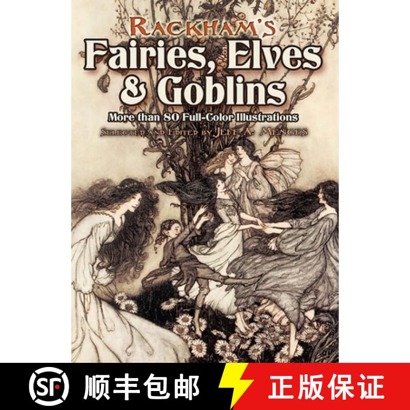 预订 Rackham's Fairies, Elves and Goblins: More Than 80 Full-Color Illustrations [9780486460239]