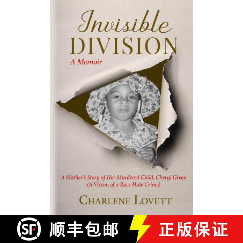 【3-4周达】Invisible Division: A Mother's Story of Her Murdered Child, Cheryl Green (a Victim of a Ra... [9780578424576]