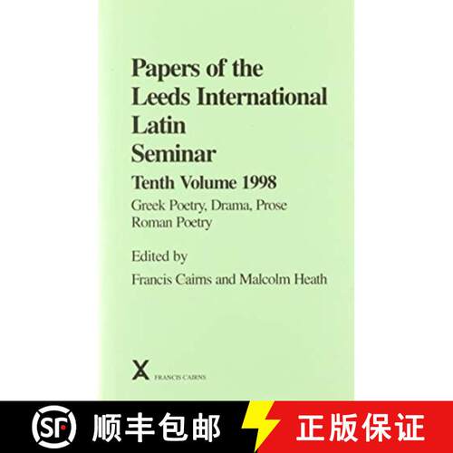 【3-4周达】精装 Papers of the Leeds International Latin Seminar 10, 1998: Greek Poetry, Drama, Prose:... [9780905205953]