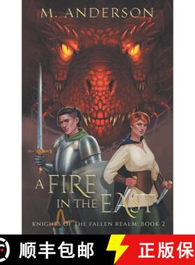 【3-4周达】A Fire in the East: Knights of the Fallen Realm: Book 2 [9781733190824]