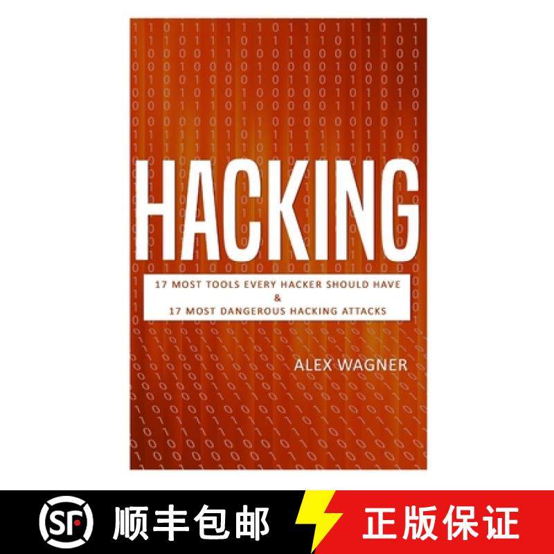 【3-4周达】Hacking: 17 Must Tools every Hacker should have & 17 Most Dangerous Hacking Attacks [9781839380747]