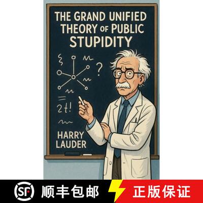 【3-4周达】The Grand Unified Theory of Public Stupidity [9798232776480]