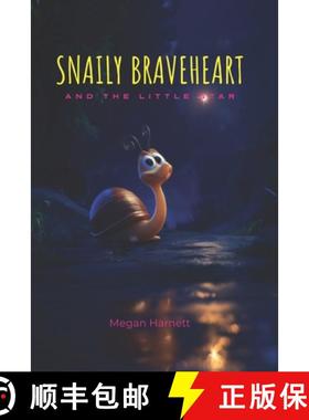 【3-4周达】Snaily Braveheart and The Little Star: A Story of Love That Grows and Grows [9798992348705]