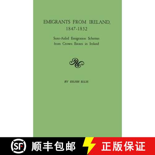 【3-4周达】Emigrants from Ireland, 1847-1852: State-Aided Emigration Schemes from Crown Estates in Ir... [9780806307480]