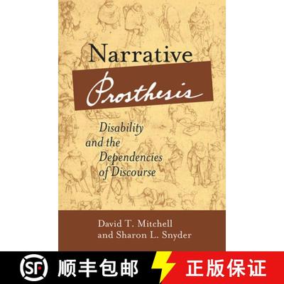 【4周达】Narrative Prosthesis: Disability and the Dependencies of Discourse [9780472067480]