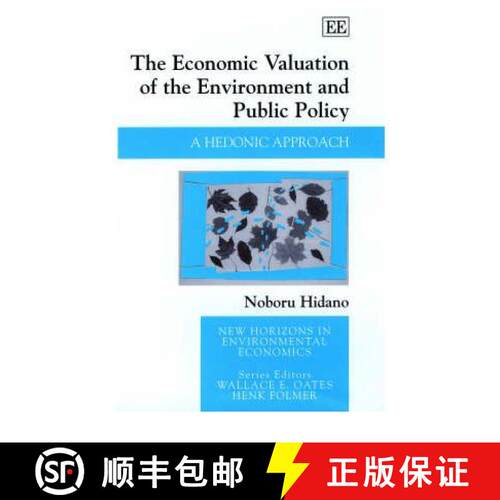 【3-4周达】精装 Economic Valuation of the Environment and Public Policy: A Hedonic Approach: A Hedoni... [9781843761686]