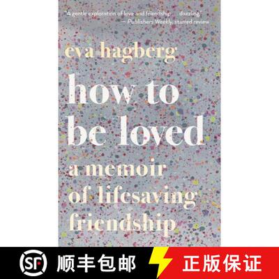 【3-4周达】How To Be Loved: A Memoir of Lifesaving Friendship [9780358108566]