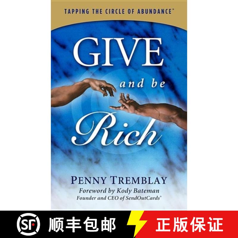 【3-4周达】Give and Be Rich : Tapping the Circle of Abundance [9781614489467]