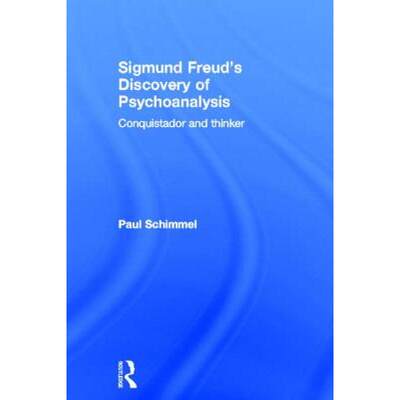 【4周达】Sigmund Freud's Discovery of Psychoanalysis: Conquistador and thinker [9780415635547]