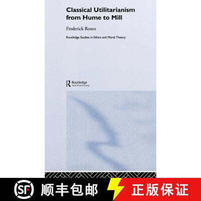 【3-4周达】精装 Classical Utilitarianism from Hume to Mill [9780415220941]