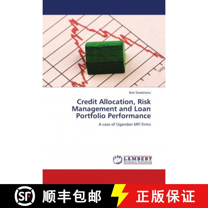 预订 Credit Allocation, Risk Management and Loan Portfolio Performance [9786139835386]