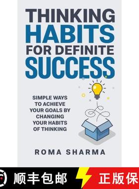 【3-4周达】Thinking Habits for Definite Success: Simple Ways to Achieve Your Goals by Changing Your H... [9789354264221]