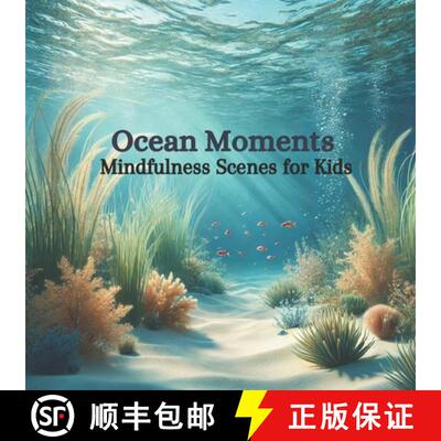 【3-4周达】Ocean Moments : Mindfulness Scenes for Kids [9781777596675]