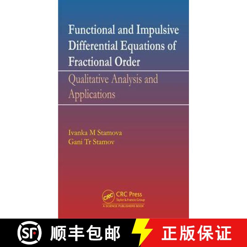 【3-4周达】Functional and Impulsive Differential Equations of Fractional Order: Qualitative Analysis ... [9781498764834]