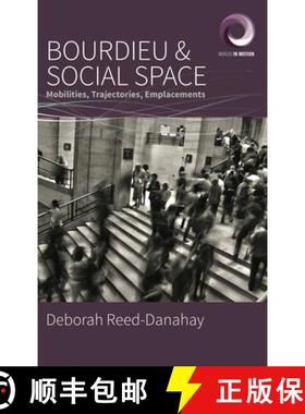 【3-4周达】Bourdieu and Social Space: Mobilities, Trajectories, Emplacements [9781800736412]