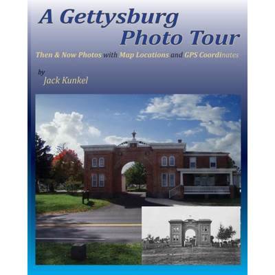 【4周达】A Gettysburg Photo Tour: Then & Now Photos with Map Locations and GPS Coordinates [9781087870663]