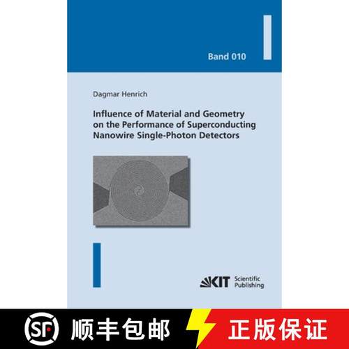 【3-4周达】Influence of Material and Geometry on the Performance of Superconducting Nanowire Single-P... [9783731500926]