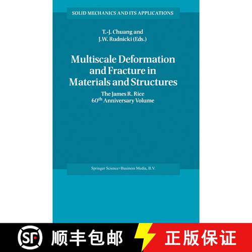 【3-4周达】Multiscale Deformation and Fracture in Materials and Structures : The James R. Rice 60th A... [9781402003813]