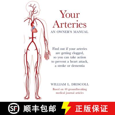 【3-4周达】Your Arteries-An Owner's Manual: Find out if your arteries are getting clogged, so you can... [9798987773819]