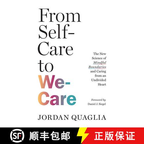 【3-4周达】From Self-Care to We-Care: The New Science of Mindful Boundaries and Caring from an Undivi... [9781645473473]