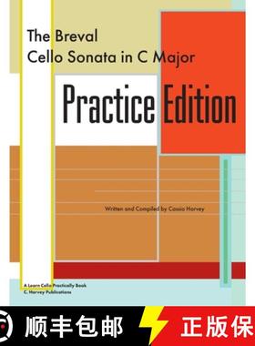 预订 The Breval Cello Sonata in C Major Practice Edition: A Learn Cello Practically Book [9781635232677]