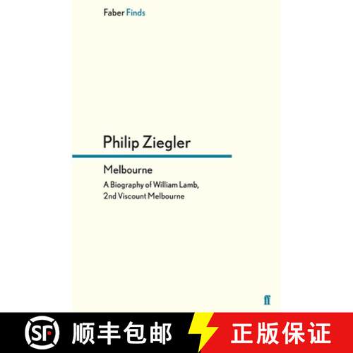 预订 Melbourne: A Biography of William Lamb, 2nd Viscount Melbourne [9780571302871]