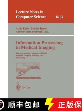 【3-4周达】Information Processing in Medical Imaging: 16th International Conference, Ipmi'99, Visegra... [9783540661672]