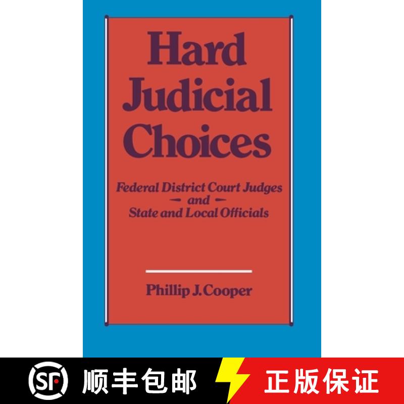 预订 Hard Judicial Choices: Federal District Court Judges and State and Local Officials [9780195041927]