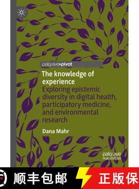 【3-4周达】精装 The knowledge of experience : Exploring epistemic diversity in digital health, partic... [9789811637018]