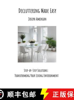 【3-4周达】Decluttering Made Easy: Step-by-Step Solutions: Transforming Your Living Environment [9781068852237]