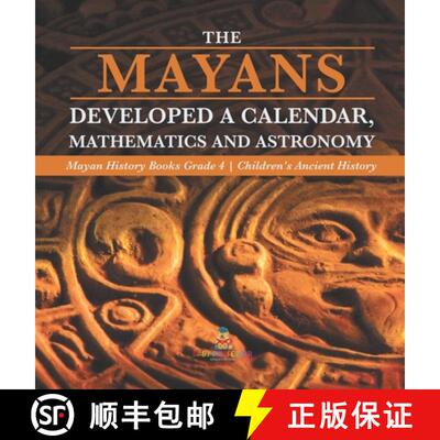 【3-4周达】精装 The Mayans Developed a Calendar, Mathematics and Astronomy | Mayan History Books Grad... [9781541979819]
