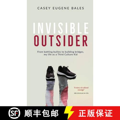 【3-4周达】Invisible Outsider: From battling bullies to building bridges, my life as a Third Culture Kid [9781915264015]