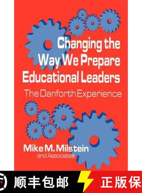 【3-4周达】Changing the Way We Prepare Educational Leaders: The Danforth Experience [9780803960787]