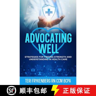 【3-4周达】Advocating Well: Strategies for Finding Strength and Understanding in Health Care [9798349584091]