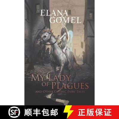 【3-4周达】My Lady of Plagues and Other Gothic Fairy Tales [9781957121178]