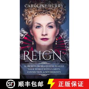 【3-4周达】精装 Reign 16 secrets from 6 Queens to rule your world with clarity, connection & sovereignty [9780639707297]