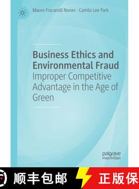 【3-4周达】Business Ethics and Environmental Fraud : Improper Competitive Advantage in the Age of Green [9783030738020]