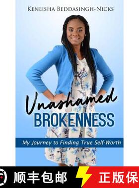 【3-4周达】Unashamed Brokenness: My Journey to Finding True Self-Worth [9780999740491]