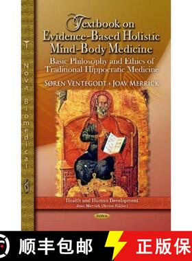 【3-4周达】Textbook on Evidence-Based Holistic Mind-Body Medicine: Basic Philosophy and Ethics of Tra... [9781622570522]