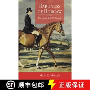Belle 9781570036552 Baruch Life The Hobcaw Baroness 预订