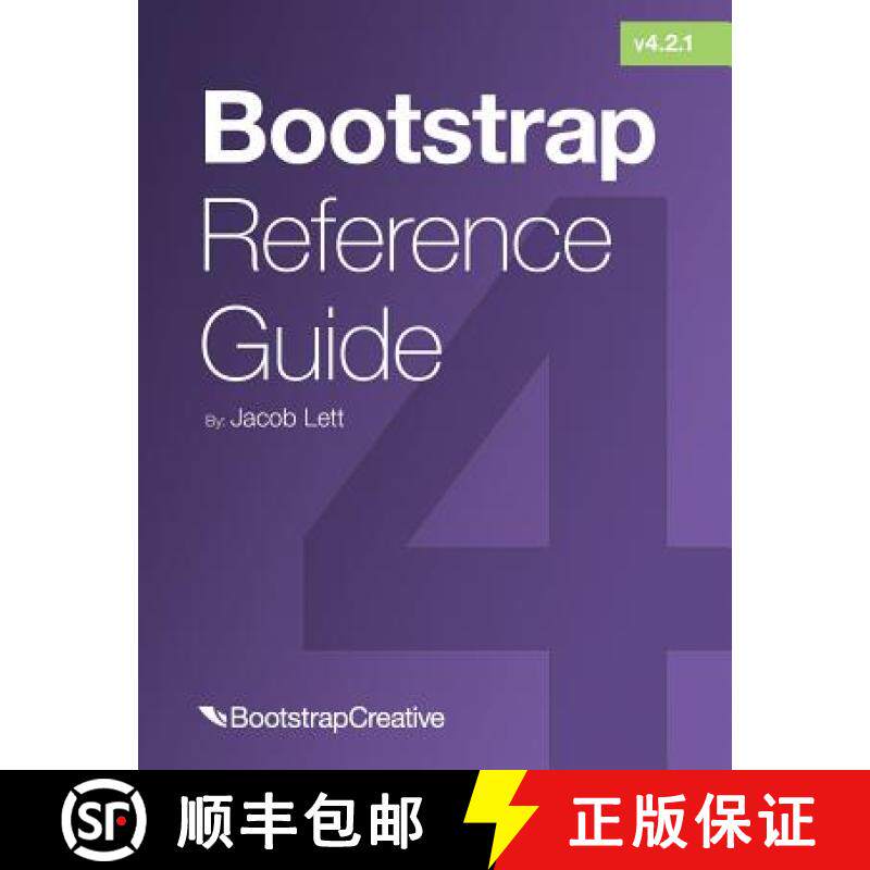 【3-4周达】Bootstrap Reference Guide: Bootstrap 4 and 3 Cheat Sheets Collection [9781732205833]