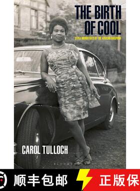 【3-4周达】The Birth of Cool: Style Narratives of the African Diaspora [9781350185654]