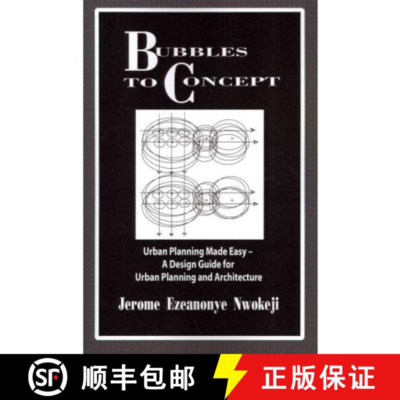【2-3周达】Bubbles to Concept: Urban Planning Made Easy-A Design Guide for Urban Planning and Archite... [9781609768515]